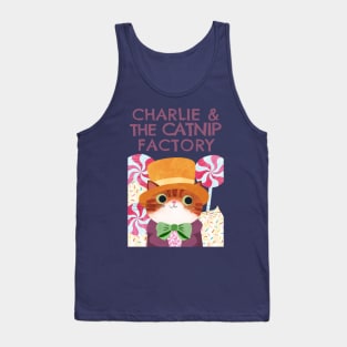 Charlie and the CATNIP factory Tank Top